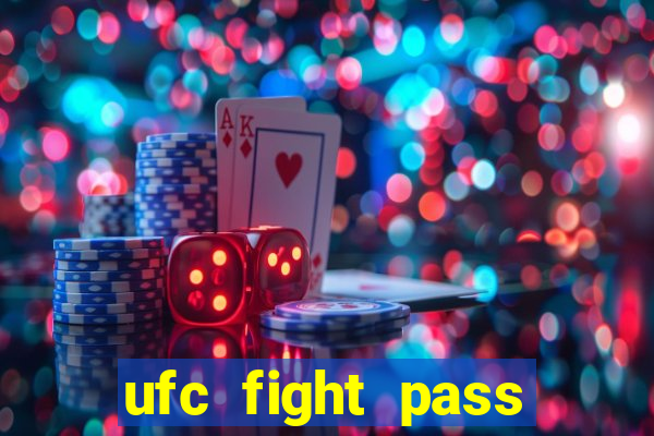 ufc fight pass assistir online